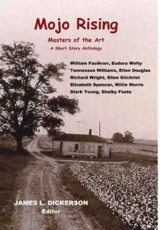 Knjiga Mojo Rising: Masters of the Art James L Dickerson