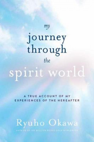 Carte My Journey Through the Spirit World: A True Account of My Experiences of the Hereafter Ryuho Okawa