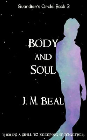 Книга Body and Soul J M Beal