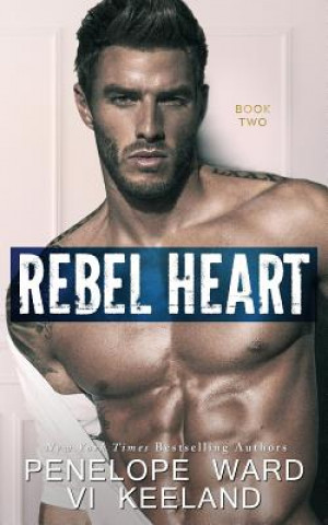 Книга Rebel Heart: Book Two Penelope Ward