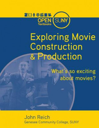 Libro Exploring Movie Construction & Production John T Reich