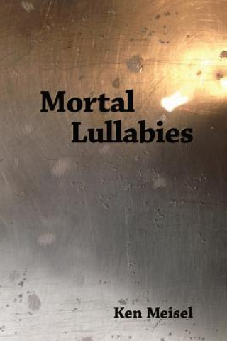 Carte Mortal Lullabies Ken Meisel