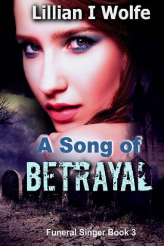 Libro A Song of Betrayal Lillian I Wolfe