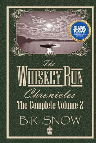 Carte The Whiskey Run Chronicles - Volume 2 B R Snow