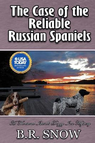 Książka The Case of the Reliable Russian Spaniels B R Snow