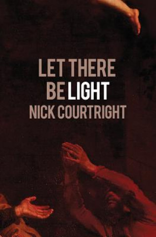 Knjiga Let There Be Light Nick Courtright