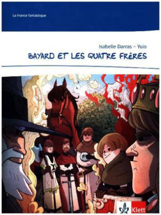 Könyv Bayard et les quatre fr?res Isabelle Darras