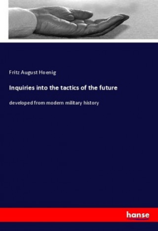 Kniha Inquiries into the tactics of the future Fritz August Hoenig