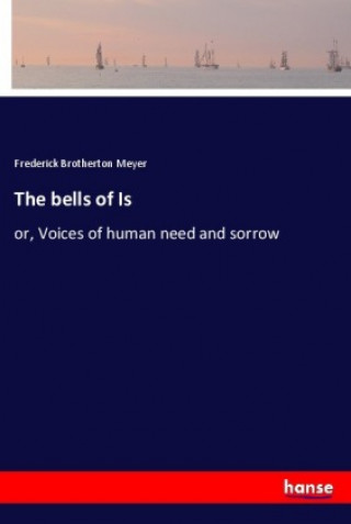 Könyv The bells of Is Frederick Brotherton Meyer