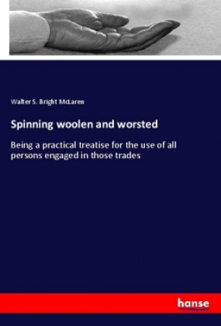 Carte Spinning woolen and worsted Walter S. Bright McLaren