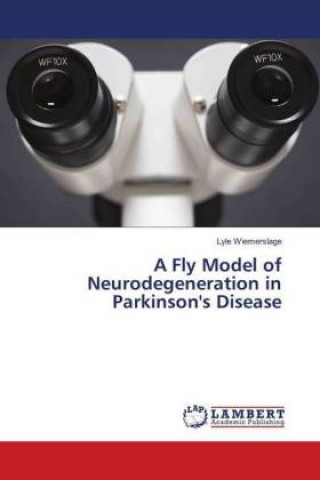 Könyv Fly Model of Neurodegeneration in Parkinson's Disease Lyle Wiemerslage