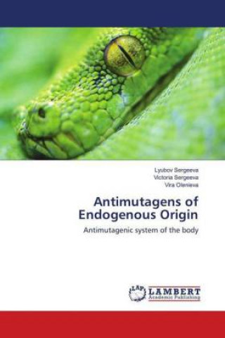 Knjiga Antimutagens of Endogenous Origin Lyubov Sergeeva