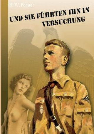 Kniha Und sie führten ihn in Versuchung H. W. Forster