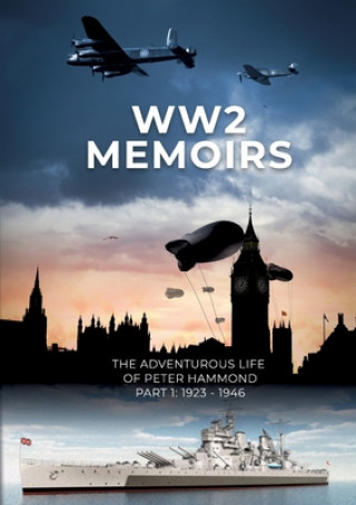 Könyv WW2 Memoirs Peter Hammond