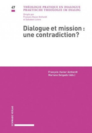 Kniha Dialogue et mission : une contradiction? François-Xavier Amherdt