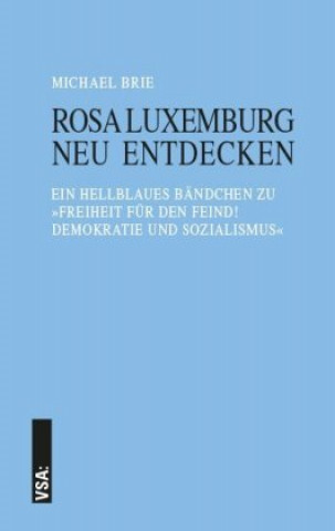 Könyv Rosa Luxemburg neu entdecken Michael Brie