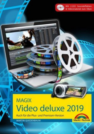 Kniha MAGIX Video deluxe 2019 Das Buch zur Software. Die besten Tipps und Tricks Martin Quedenbaum