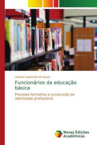 Libro Funcionários da educação básica Leandro Aparecido de Souza