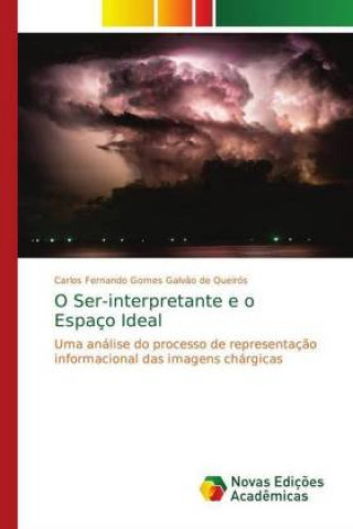 Carte O Ser-interpretante e o Espaco Ideal Carlos Fernando Gomes Galv?o de Queirós