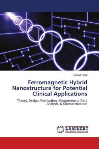 Carte Ferromagnetic Hybrid Nanostructure for Potential Clinical Applications Conrad Rizal