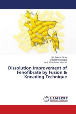 Boek Dissolution Improvement of Fenofibrate by Fusion & Kneading Technique Md. Zakaria Faruki