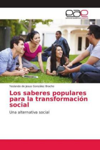 Knjiga Los saberes populares para la transformación social Yeslando de Jesus Gonz?z Bracho