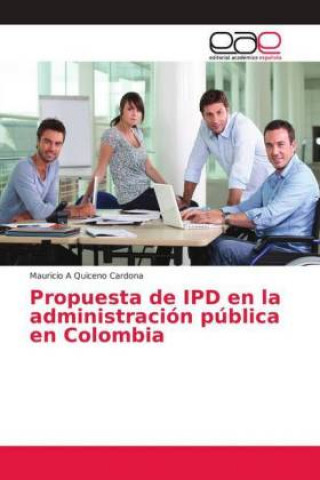 Kniha Propuesta de IPD en la administracion publica en Colombia Mauricio A Quiceno Cardona