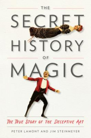 Knjiga Secret History of Magic Peter Lamont