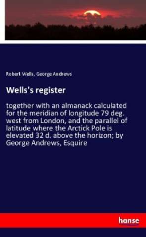Könyv Wells's register Robert Wells