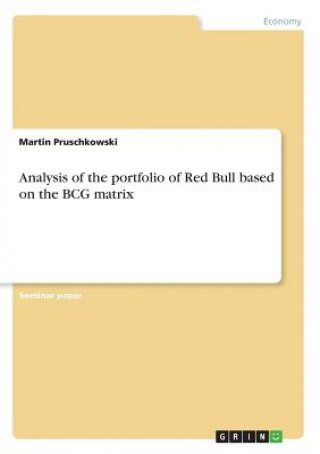 Könyv Analysis of the portfolio of Red Bull based on the BCG matrix Martin Pruschkowski