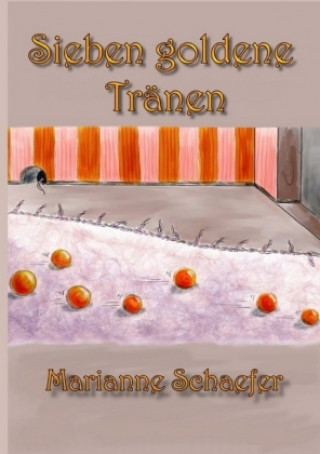 Buch Sieben goldene Tränen Marianne Schaefer