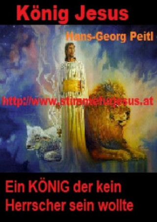 Kniha Stimme für Jesus / König JESUS, ein KÖNIG der kein Herrscher sein wollte Hans-Georg Peitl