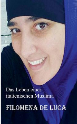Boek Leben einer italienischen Muslima Filomena De Luca