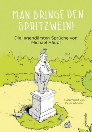 Kniha Man bringe den Spritzwein! Peter Ahorner