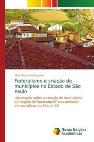 Carte Federalismo e criacao de municipios no Estado de Sao Paulo Vidal Dias da Mota Junior