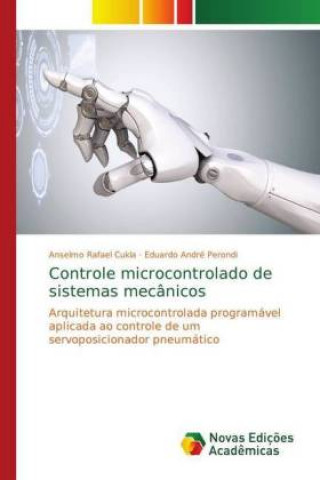 Книга Controle microcontrolado de sistemas mecanicos Anselmo Rafael Cukla