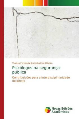 Kniha Psicologos na seguranca publica Tha?a Fernanda Kratochwill de Oliveira