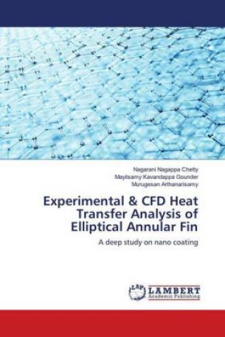 Książka Experimental & CFD Heat Transfer Analysis of Elliptical Annular Fin Nagarani Nagappa Chetty