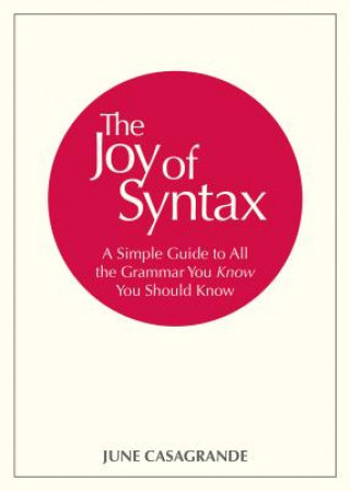Kniha Joy of Syntax June Casagrande