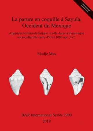 Kniha parure en coquille a Sayula, Occident du Mexique Elodie Mas