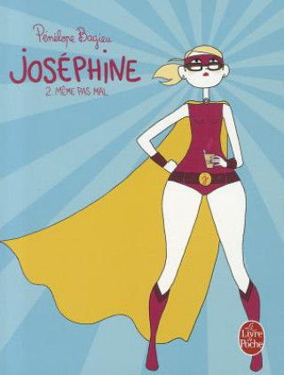 Kniha Joséphine 2: M?me Pas Mal (Joséphine, Tome 2) Pénélope Bagieu