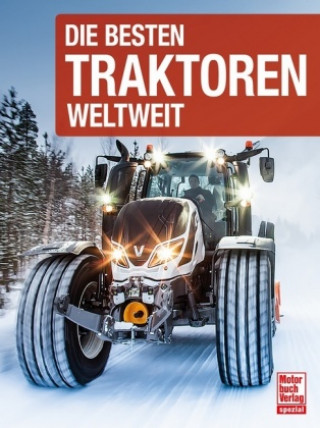 Kniha Die besten Traktoren weltweit Joachim M. Köstnick