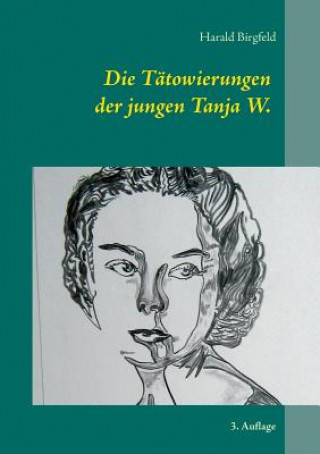 Carte Tatowierungen der jungen Tanja W. Harald Birgfeld