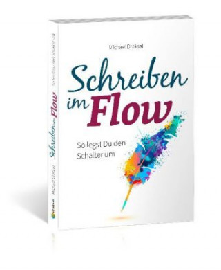 Knjiga Schreiben im Flow Michael Draksal