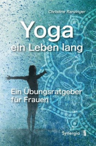 Könyv Yoga - ein Leben lang Christine Ranzinger