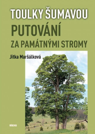 Kniha Putování za památnými stromy Jitka Maršálková