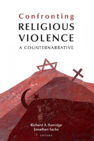 Könyv Confronting Religious Violence Jonathan Sacks