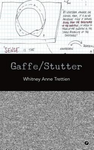 Knjiga Gaffe/Stutter Whitney Anne Trettien