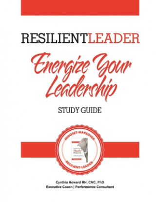 Carte Energize Your Leadership: The Resilient Leader Toolkit Cnc Phd Howard Rn