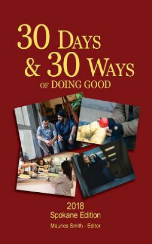 Könyv 30 Days And 30 Ways Of Doing Good: Your 30 Day Guide To Issues, Actions and Serving Others Maurice Smith